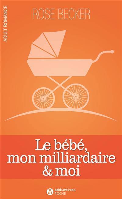 Le bébé, mon milliardaire & moi