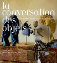 La conversation des objets ou Les confidences d'un collectionneur