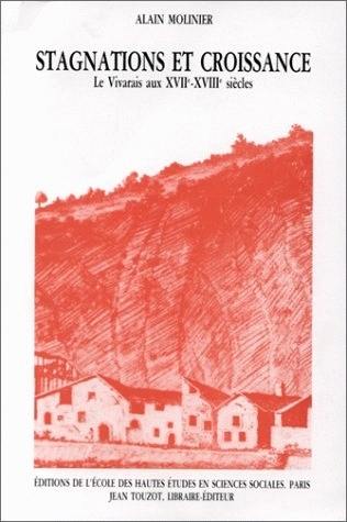 Stagnations et croissance : le Vivarais aux XVIIe-XVIIIe siècles