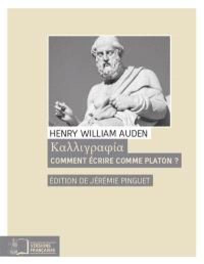 Kalligraphia : comment écrire comme Platon ? : phraséologie grecque d'après les textes de Thucydide, Xénophon, Platon et Démosthène