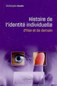 Histoire de l'identité individuelle : d'hier et de demain