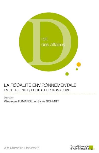 La fiscalité environnementale : entre attentes, doutes et pragmatisme