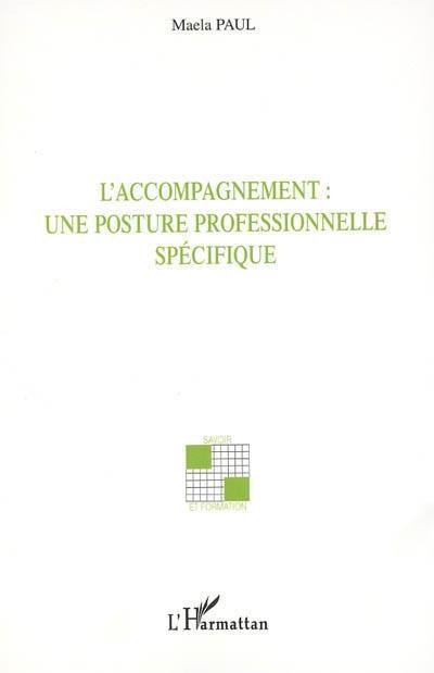 L'accompagnement : une posture professionnelle spécifique