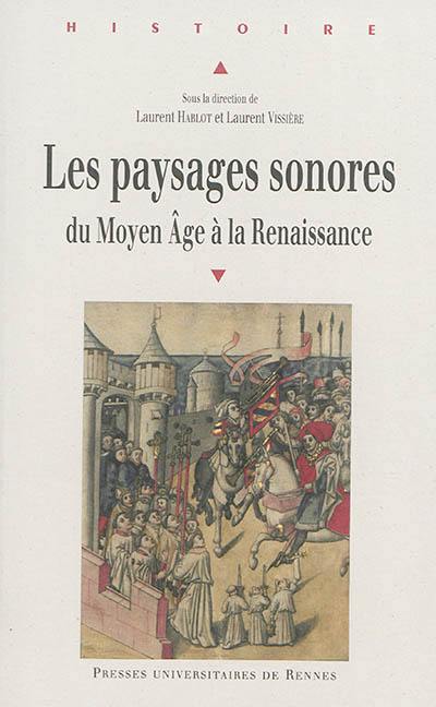 Les paysages sonores : du Moyen Age à la Renaissance