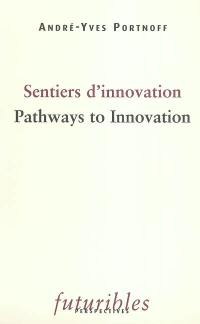 Sentiers d'innovation. Pathways to innovation