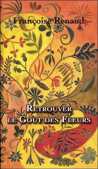 Retrouver le goût des fleurs