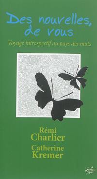 Des nouvelles de vous : voyage introspectif au pays des mots