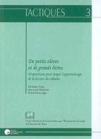 De petits élèves et de grands livres : propositions pour étayer l'apprentissage de la lecture des albums