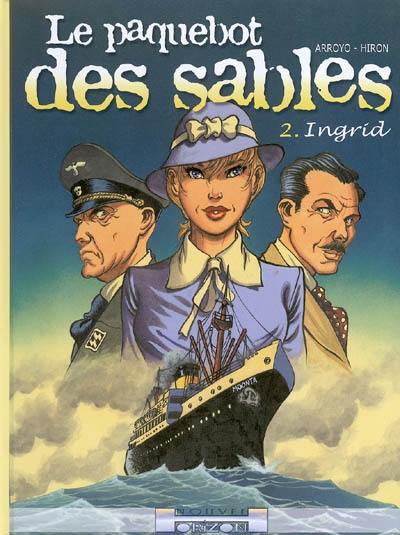 Le paquebot des sables. Vol. 2. Ingrid