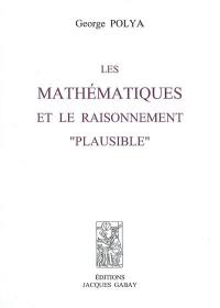 Les mathématiques et le raisonnement plausible