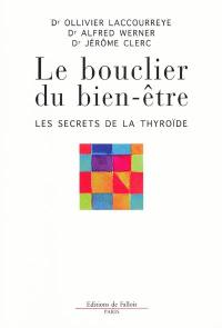 Le bouclier du bien-être : les secrets de la thyroïde