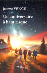 Un anniversaire à haut risque