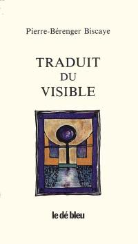 Traduit du visible