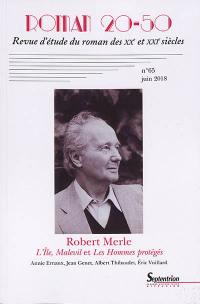 Roman 20-50, n° 65. Robert Merle : L'île, Malevil et Les hommes protégés