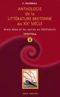 Anthologie de la littérature de langue bretonne au XXe siècle. Vol. 2. 1919-1944 : Breiz Atao et les autres en littérature