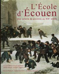 L'Ecole d'Ecouen : une colonie de peintres au XIXe siècle