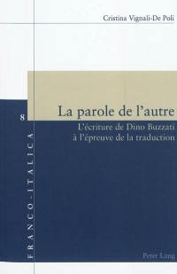 La parole de l'autre : l'œuvre de Dino Buzzati à l'épreuve de la traduction