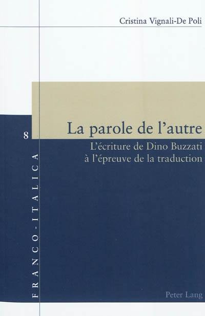 La parole de l'autre : l'œuvre de Dino Buzzati à l'épreuve de la traduction