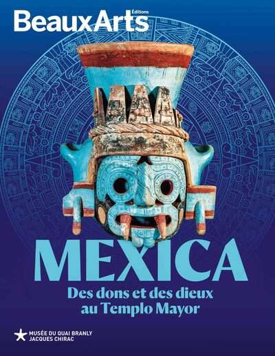 Mexica : des dons et des dieux au Templo Mayor