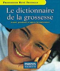 Le dictionnaire de la grossesse