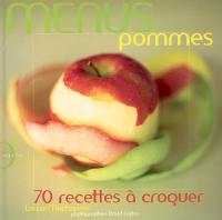 Menus pommes : 70 recettes à croquer