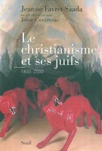 Le christianisme et ses juifs : 1800-2000