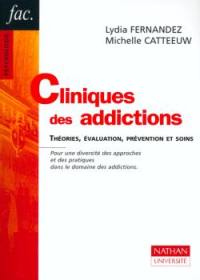 Cliniques des addictions : théories, évaluation, prévention et soins