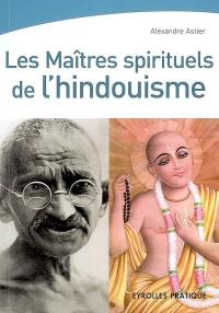 Les maîtres spirituels de l'hindouisme