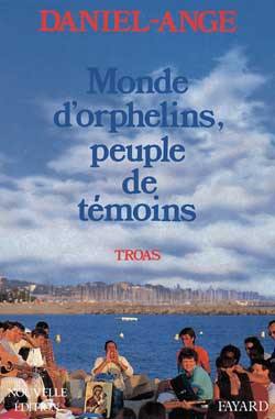 Monde d'orphelins, peuple de témoins