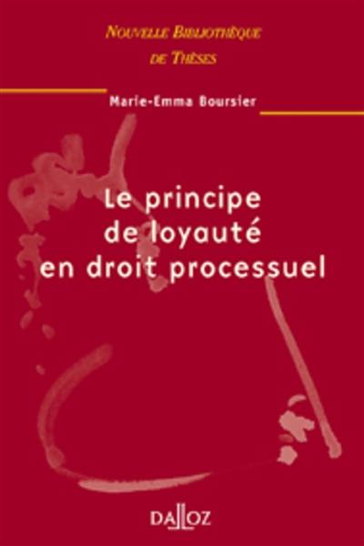 Le principe de loyauté en droit processuel