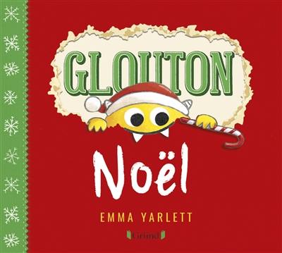 Glouton. Noël