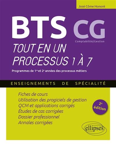 BTS CG, comptabilité gestion : tout en un, processus 1 à 7 : programmes de 1re et 2e années des processus métiers, enseignements de spécialité