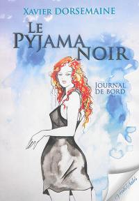 Le pyjama noir : journal de bord