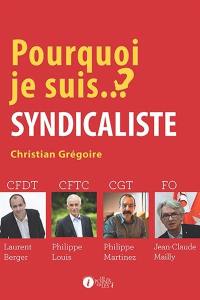 Pourquoi je suis syndicaliste ?