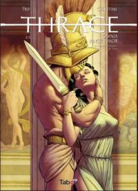 Thrace. Vol. 3. Omnia vincit amor. L'amour triomphe de tout