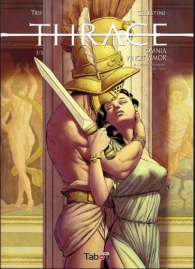 Thrace. Vol. 3. Omnia vincit amor. L'amour triomphe de tout