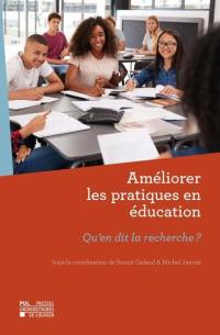 Améliorer les pratiques en éducation : qu'en dit la recherche ?