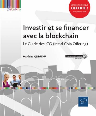 Investir et se financer avec la blockchain : le guide des ICO (Initial Coin Offering)