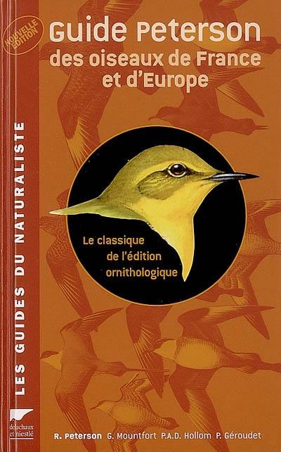 Guide Peterson des oiseaux de France et d'Europe : le classique de l'édition ornithologique