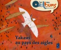 Yakawi au pays des aigles