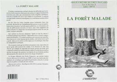 La forêt malade : débats anciens et phénomènes nouveaux XVIIe-XXe siècles