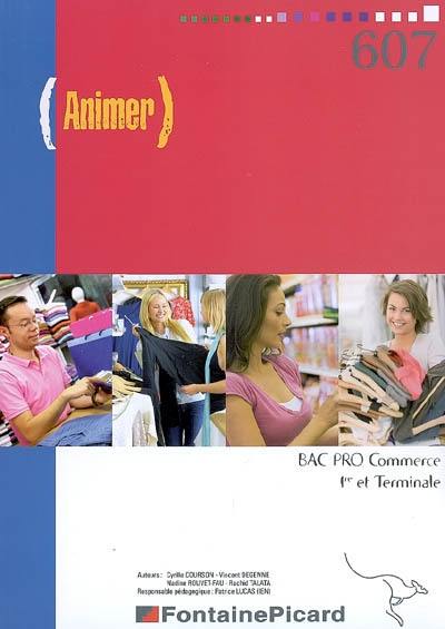 Animer, bac pro commerce, 1re et terminale