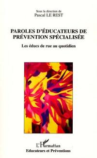 Paroles d'éducateurs de prévention spécialisée : les éducs de la rue au quotidien