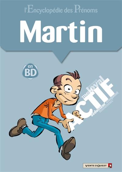 L'encyclopédie des prénoms : en BD. Vol. 37. Martin