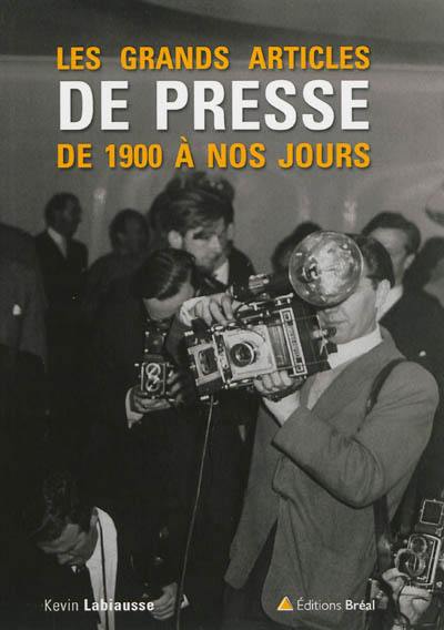 Les grands articles de presse de 1900 à nos jours