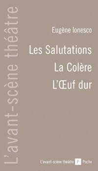 Les salutations. La colère. L'oeuf dur