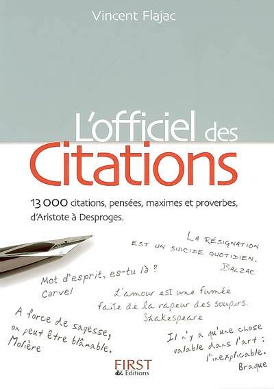 L'officiel des citations : 13.000 citations, pensées, maximes et proverbes, d'Aristote à Desproges