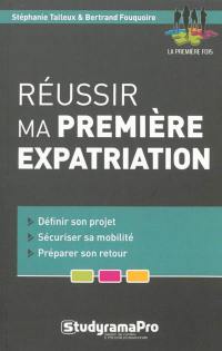 Réussir ma première expatriation