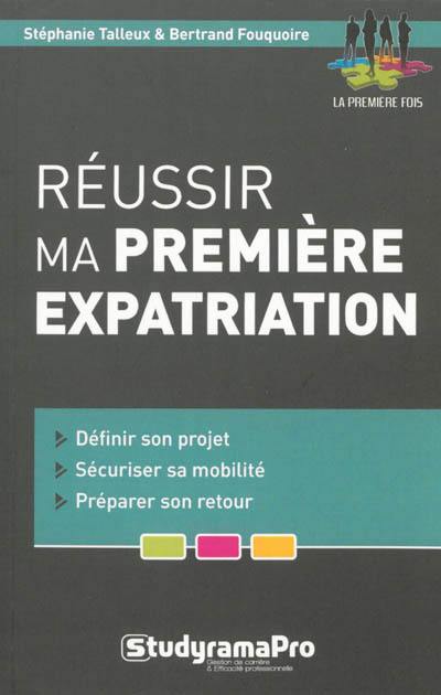 Réussir ma première expatriation