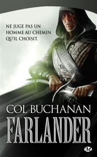 Le coeur du monde. Vol. 1. Farlander